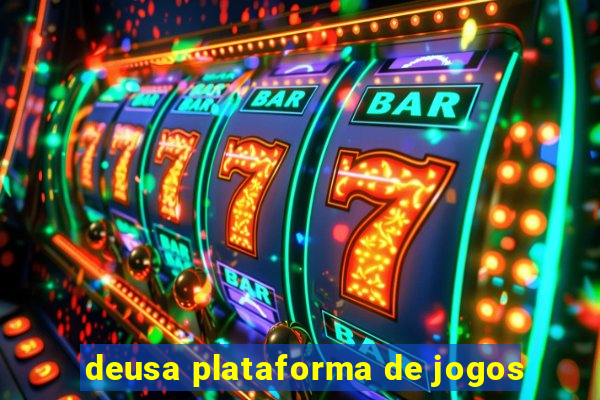 deusa plataforma de jogos